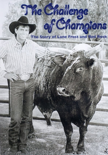 The Challenge of Champions The Story of Lane Frost and Red Rock