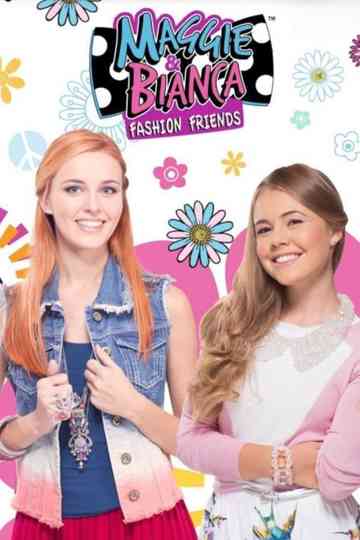 Maggie & Bianca Fashion Friends