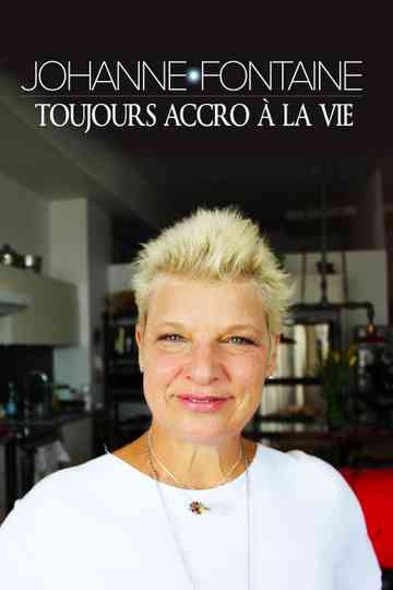 Johanne Fontaine  toujours accro à la vie