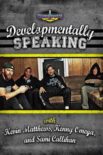 Developmentally Speaking With Kevin Matthews Kenny Omega  Sami Callihan