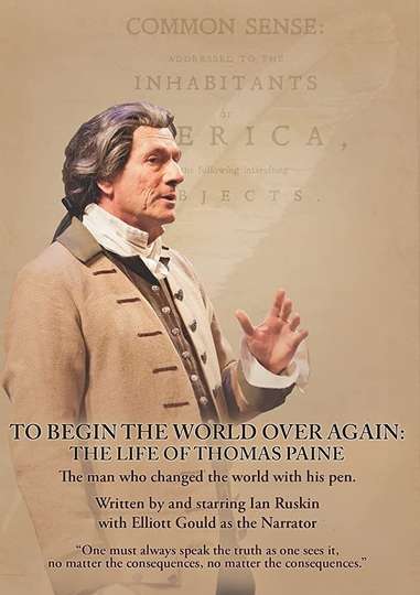 To Begin the World Over Again The Life of Thomas Paine Poster