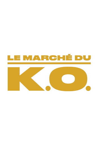 Le marché du KO Poster