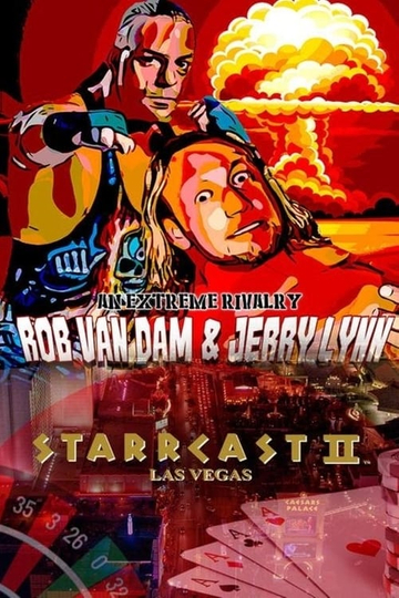 STARRCAST II An Extreme Rivalry  Rob Van Dam  Jerry Lynn