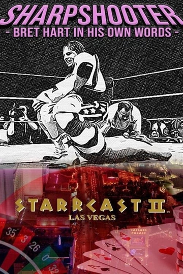 STARRCAST II Sharpshooter  Bret Hart In His Own Words