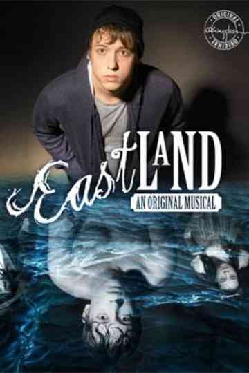 Eastland An Original Musical