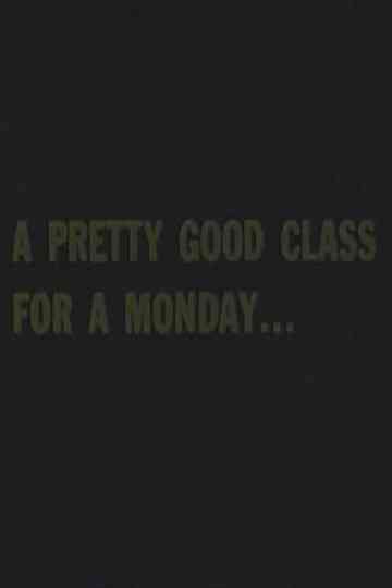 A Pretty Good Class For A Monday