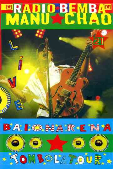 Manu Chao & Radio Bemba Baionarena