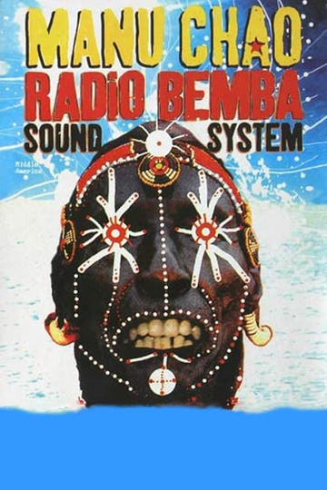 Manu Chao Radio Bemba Sound System