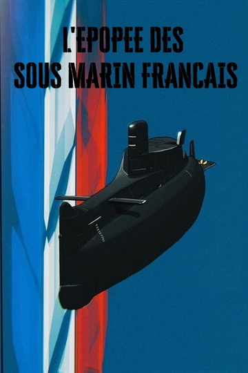 Lépopée des sousmarins français