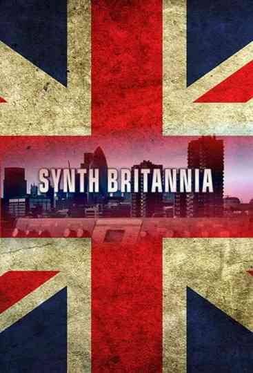 Synth Britannia Poster