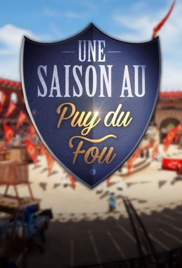 Une saison au Puy du Fou