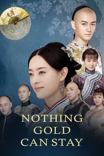 Nothing Gold Can Stay Poster