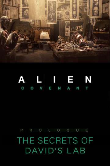 Alien Covenant  Prologue The Secrets of Davids Lab Poster
