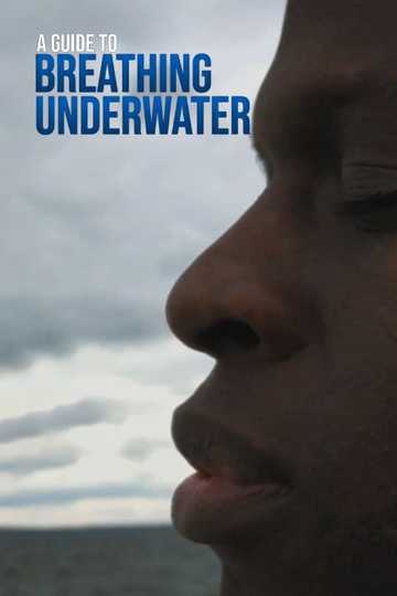 A Guide to Breathing Underwater Poster