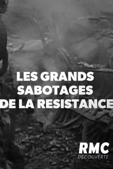 Les Grands sabotages de la résistance