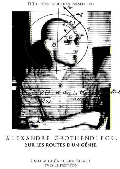 Alexandre Grothendieck, sur les routes d'un génie Poster