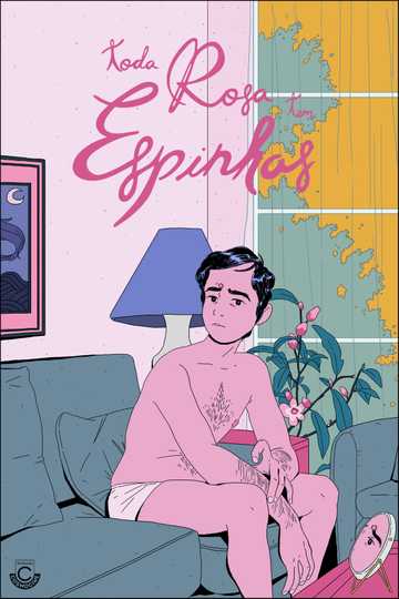 Toda Rosa Tem Espinhas Poster