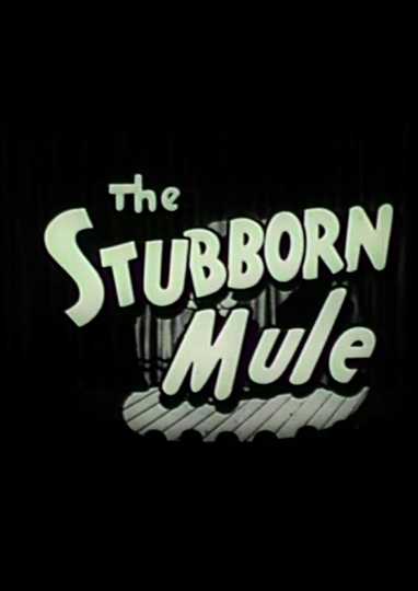 The Stubborn Mule Poster
