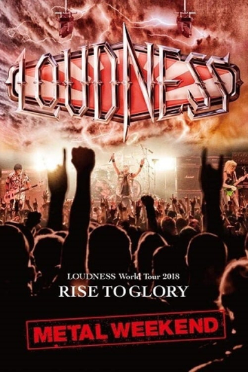 Loudness  World Tour 2018 Rise To Glory Metal Weekend