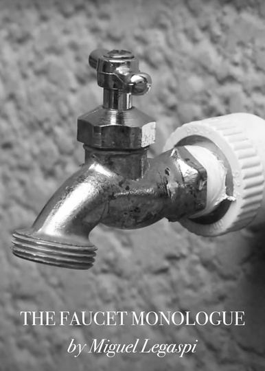 The Faucet Monologue