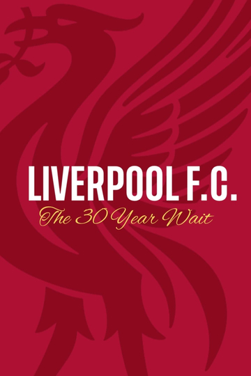 Liverpool FC The 30 Year Wait