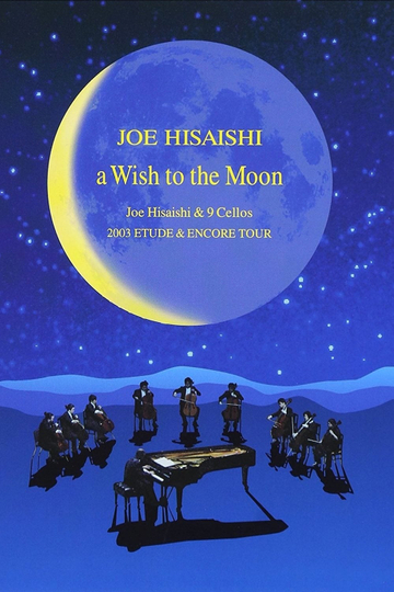 A Wish to the Moon Joe Hisaishi  9 Cellos 2003 Etude  Encore Tour