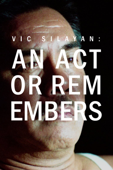 Vic Silayan An Actor Remembers