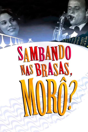 Sambando nas Brasas Morô Poster