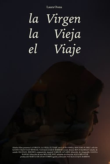 The Virgen The Old Lady The Journey