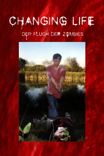 Changing Life  Der Fluch Der Zombies