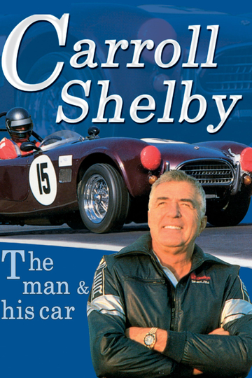 Carroll Shelby: The Man & His Cars Poster