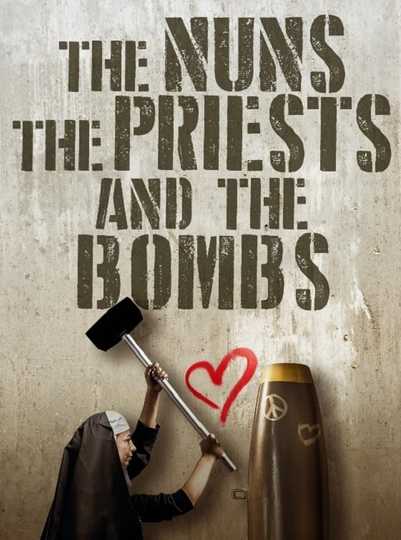 The Nuns, the Priests, and the Bombs Poster