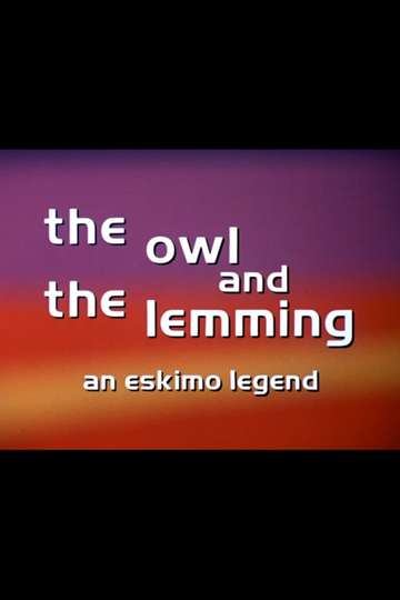 The Owl and the Lemming: An Eskimo Legend Poster