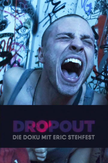 Dropout  Die Doku mit Eric Stehfest