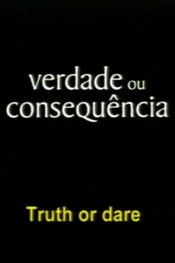 Verdade ou Consequência Poster