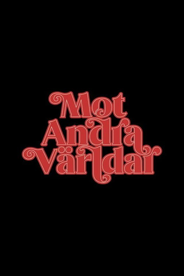 Mot Andra Världar