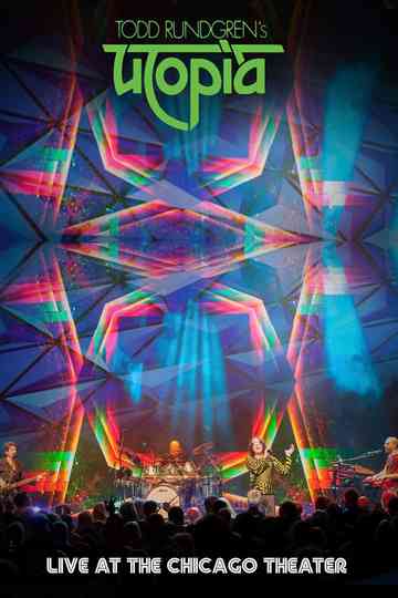 Todd Rundgrens Utopia  Live At The Chicago Theatre