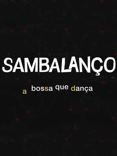 Sambalanço - A Bossa Que Dança Poster