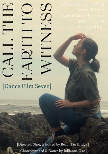 Call the Earth to Witness  Dance Film Seven