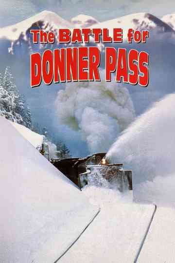 The Battle for Donner Pass Poster