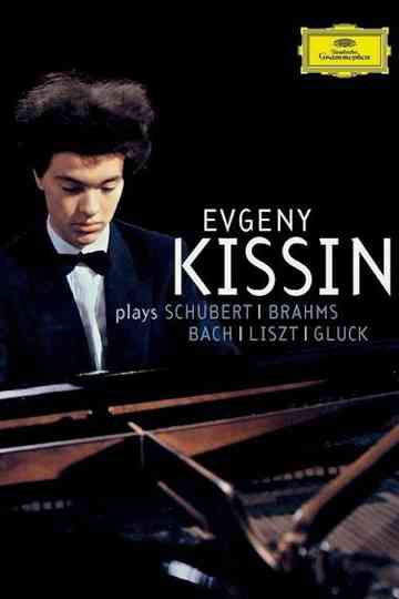 Evgeny Kissin Plays Schubert Brahms Bach Liszt and Gluck Poster