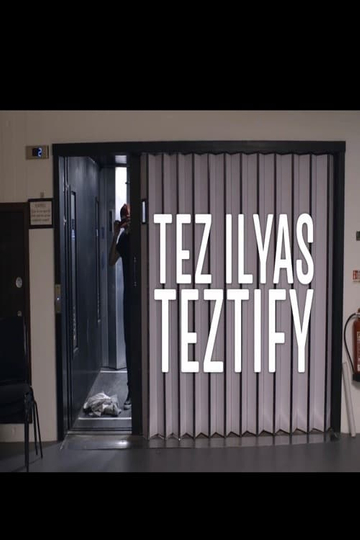 Tez Ilyas  Teztify Poster