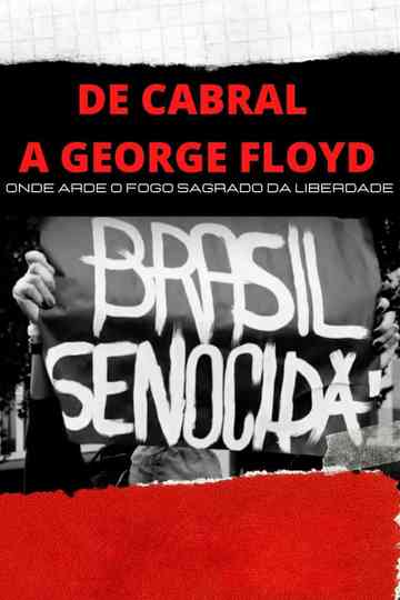 De Cabral a George Floyd Onde Arde o Fogo Sagrado da Liberdade