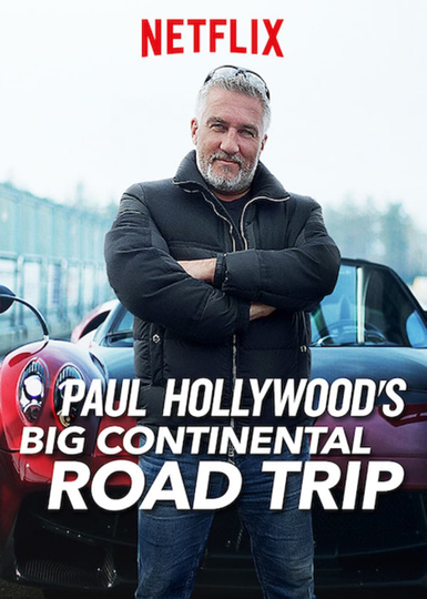 Paul Hollywood's Big Continental Road Trip Poster