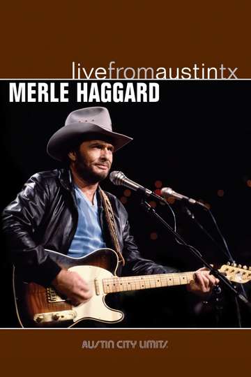 Merle Haggard: Live from Austin, TX Poster