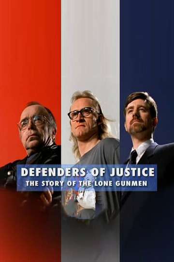 Defenders of Justice The Story of The Lone Gunmen
