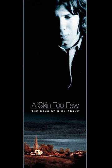 A Skin Too Few The Days of Nick Drake Poster