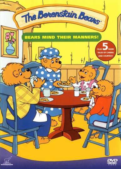 The Berenstain Bears The Bears Mind Their Manners