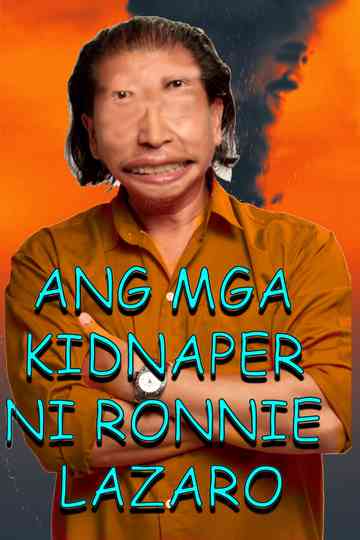 The Kidnappers of Ronnie Lazaro