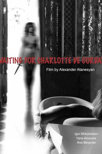 Waiting for Charlotte Corday Poster